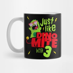 Just like Dino Mite with 3 I Birthday Boys Girls gift Mug